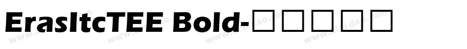 ErasItcTEE Bold字体转换